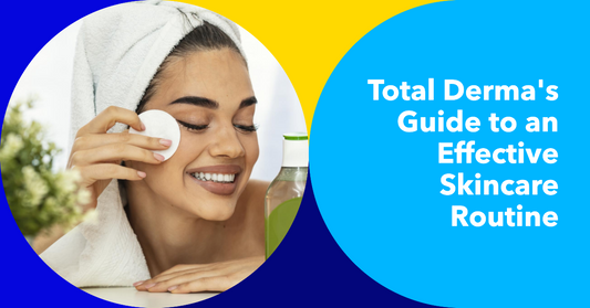 How to Build an Effective Skincare Routine with Total Derma Products